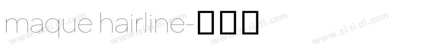 maque hairline字体转换